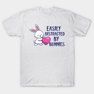 Bunny - Easily distracted by bunnies T-Shirt